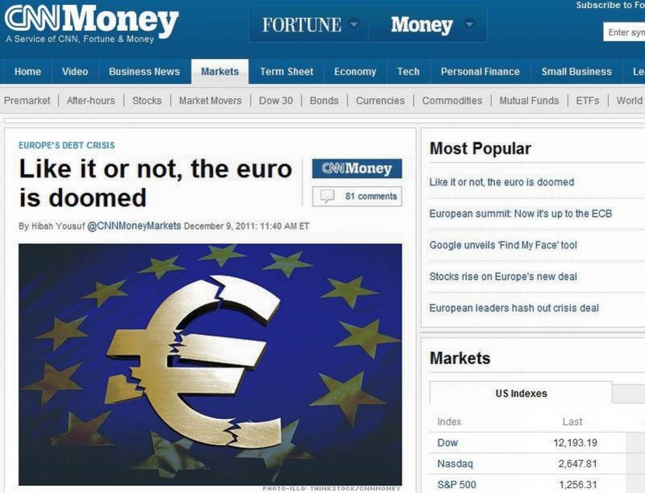 CNN: «Σας αρέσει η όχι, το ευρώ καταστρέφεται»