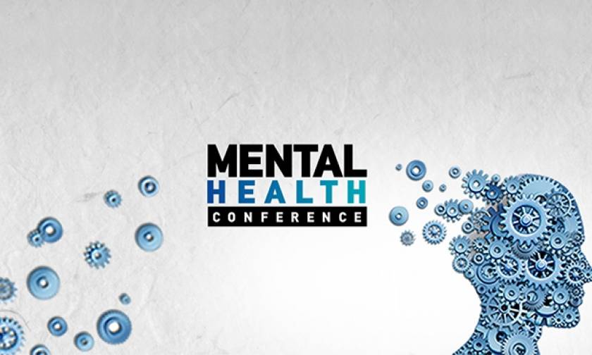 Mental Health Conference: Το 1ο Συνέδριο Κορυφής για τις Ψυχικές Παθήσεις