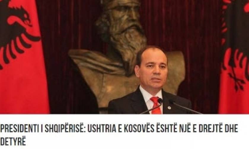 Πρόεδρος Αλβανίας: Το Κοσσυφοπέδιο έχει δικαίωμα να δημιουργήσει στρατό
