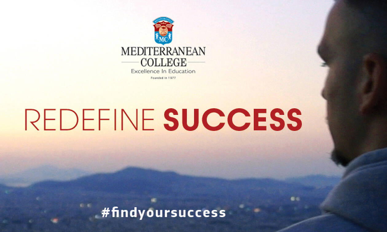 Mediterranean College - REDEFINE SUCCESS: Σπούδασε στο 1o Πανεπιστημιακό Κολλέγιο στην Ελλάδα 