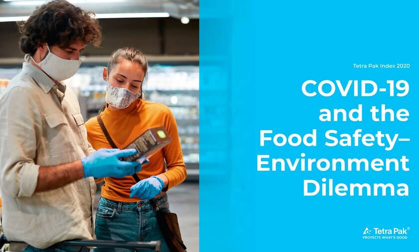 Έρευνα Tetra Pak: Η πανδημία ενισχύει το δίλημμα - Ασφάλεια τροφίμων ή προστασία του περιβάλλοντος;